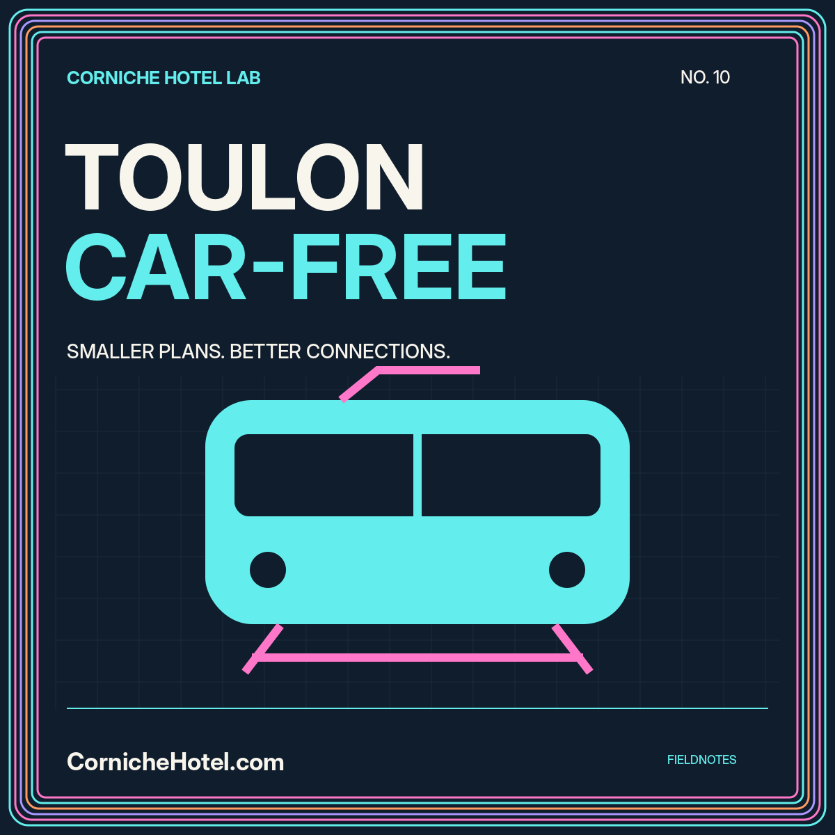 Toulon, car-free: a cyan train and pink rails inside a multicolor neon pinstripe border.