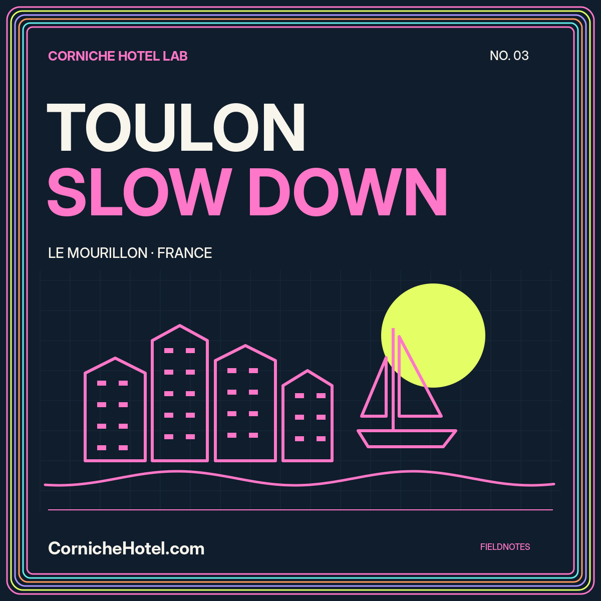 Toulon, slow down: pink harbor houses and a sailboat beneath a lime sun in a neon frame.